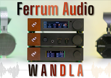 Ferrum WANDLA DAC Review – Thinking Outside the Box