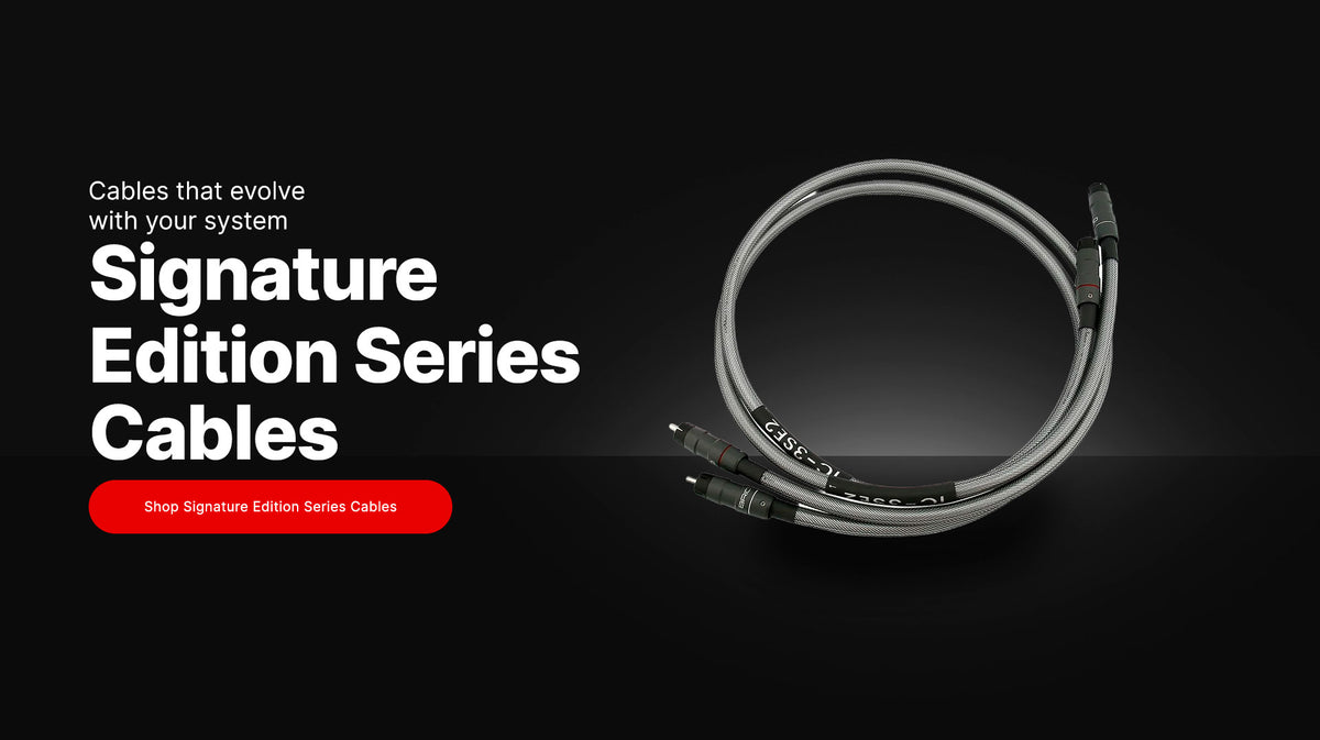 Signature Edition Cables Series
